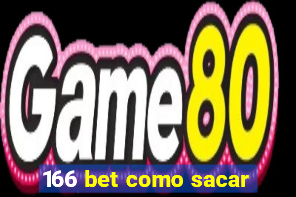 166 bet como sacar